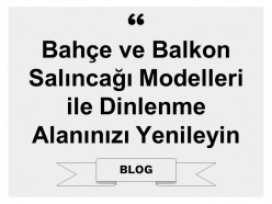 Bahçe ve Balkon Salıncağı Modelleri ile Dinlenme Alanınızı Yenileyin