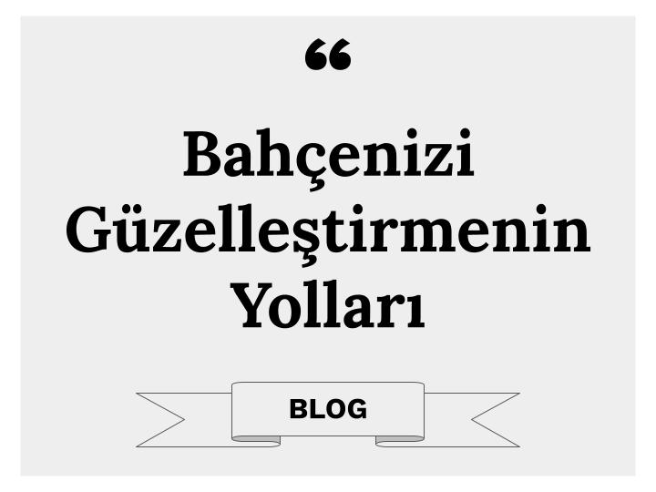 Bahçenizi Güzelleştirmenin Yolları