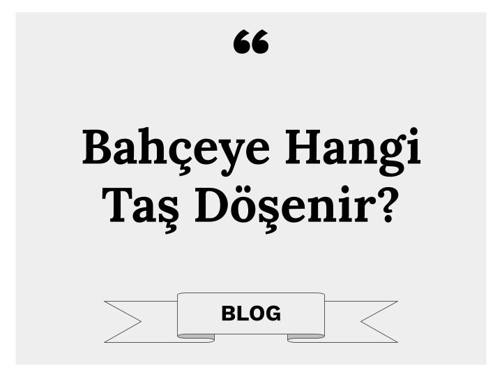 Bahçeye Hangi Taş Döşenir?